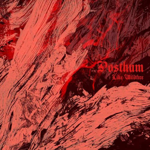 Posthum like wildfire 2019