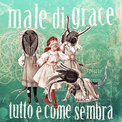 Male di grace tutto e  come sembra